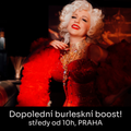 Dopolední burleskní boost! - PRAHA