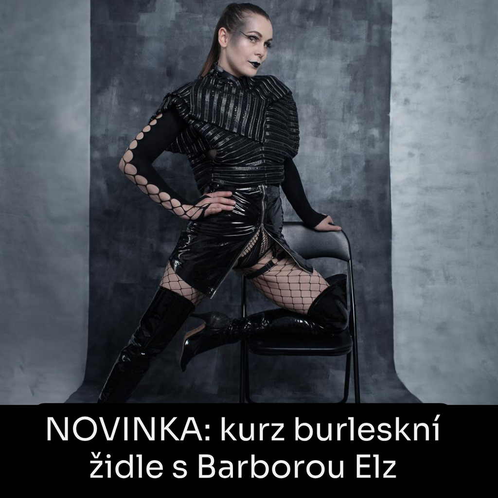 NOVINKA: Kurz burleskní židle s Barborou Elz