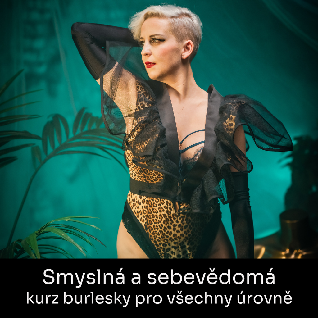 Smyslná a sebevědomá - kurz burlesky pro všechny úrovně - PRAHA