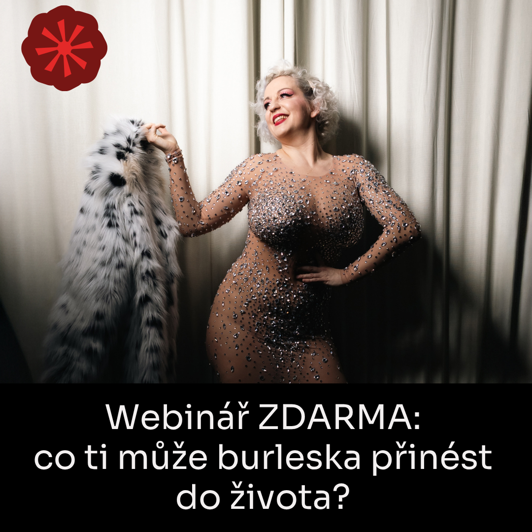 Webinář ZDARMA – co ti může burleska přinést do života? Online workshop se Zoryou Blue